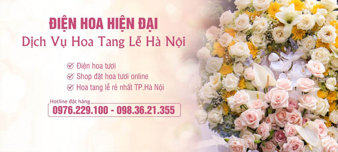 Dịch vụ hoa tang lễ rẻ và đẹp nhất Hà Nội